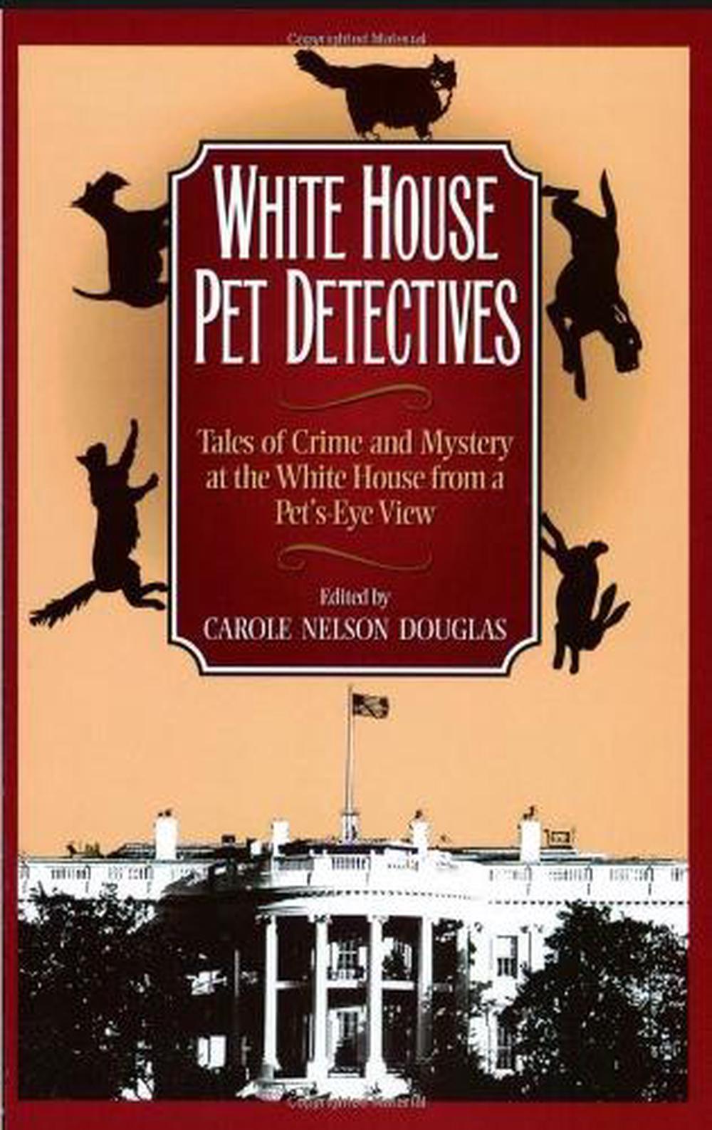 White House Pet Detectives, 9781581822434