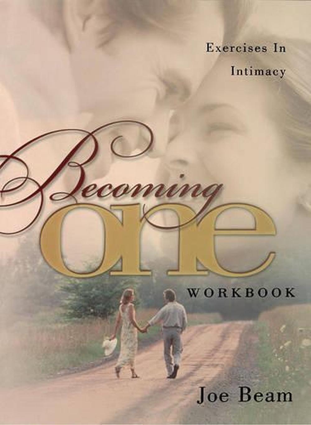 "Becoming One Workbook: Emotionally, Physically, Spiritually " by Joe Beam - ISBN: 9781582290799