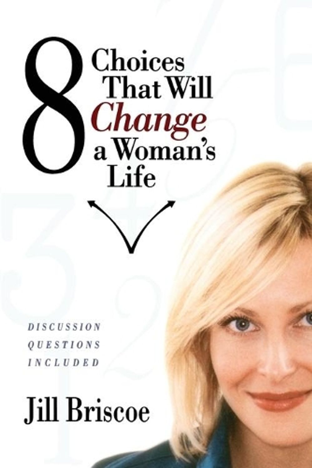8 Choices That Will Change a Woman's Life by Jill Briscoe - ISBN: 9781582293516