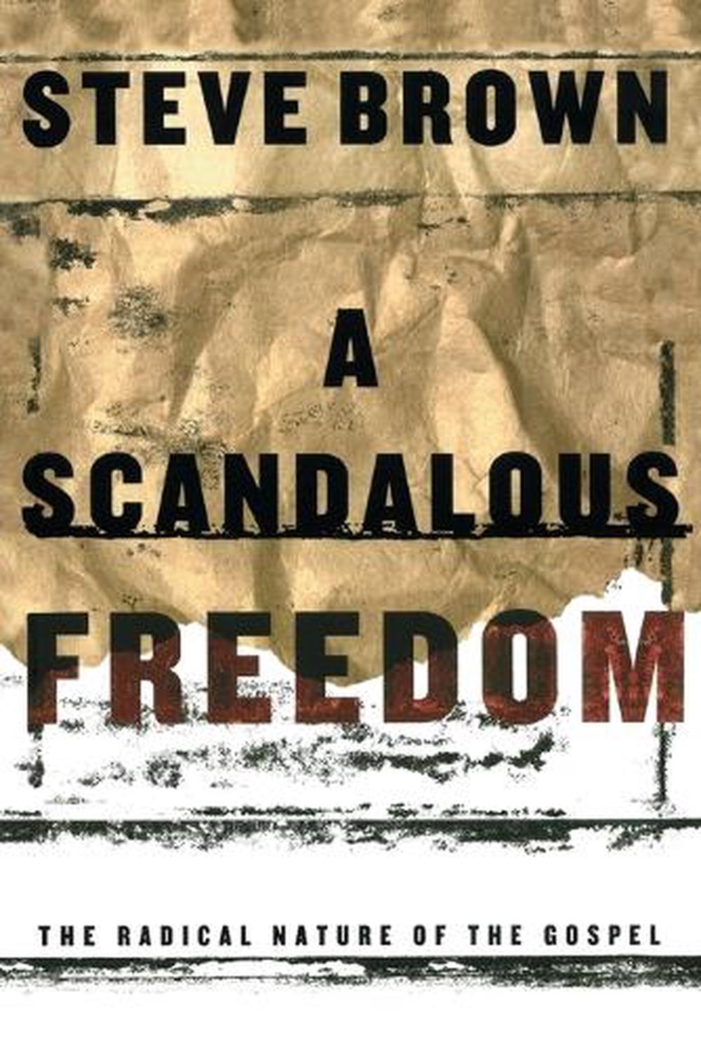 A Scadalous Freedom by Steve Brown - ISBN: 9781582293929