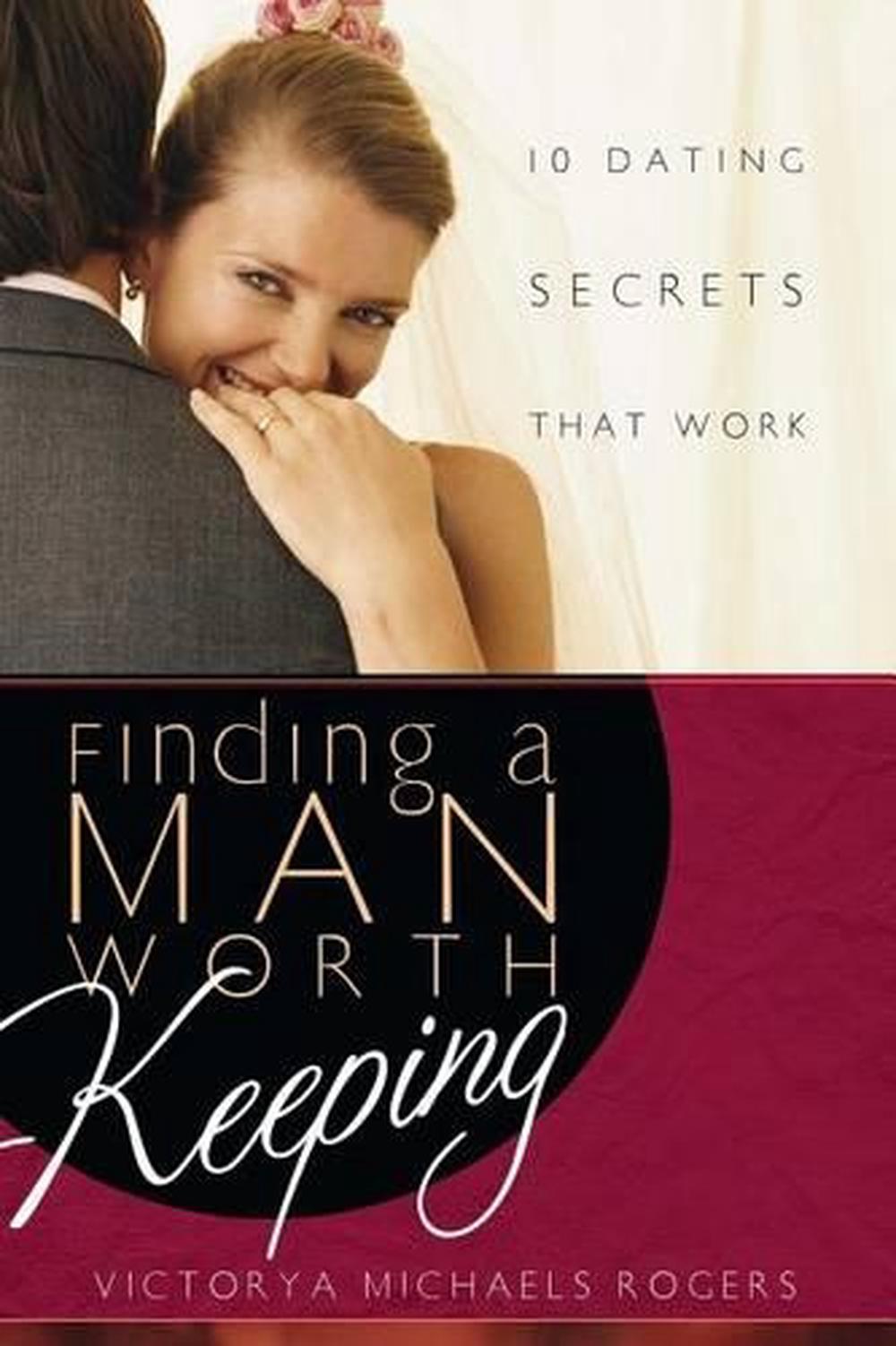 Finding a Man Worth Keeping by Victoria Michaels Rogers - ISBN: 9781582294490