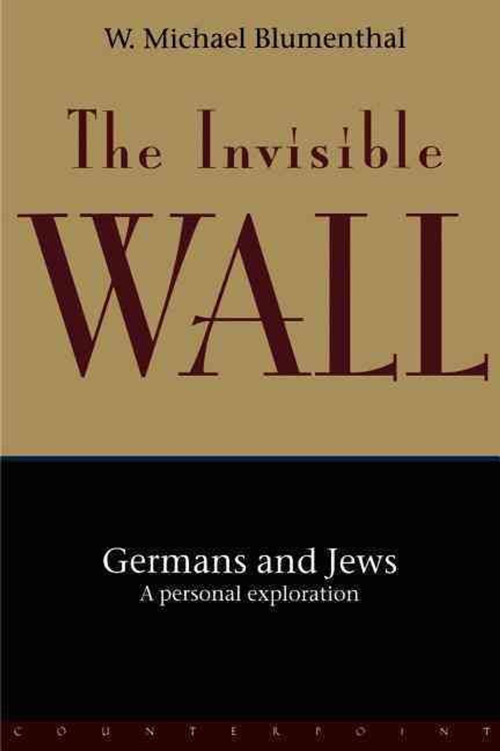 The Invisible Wall by W. Michael Blumenthal - ISBN: 9781582430126