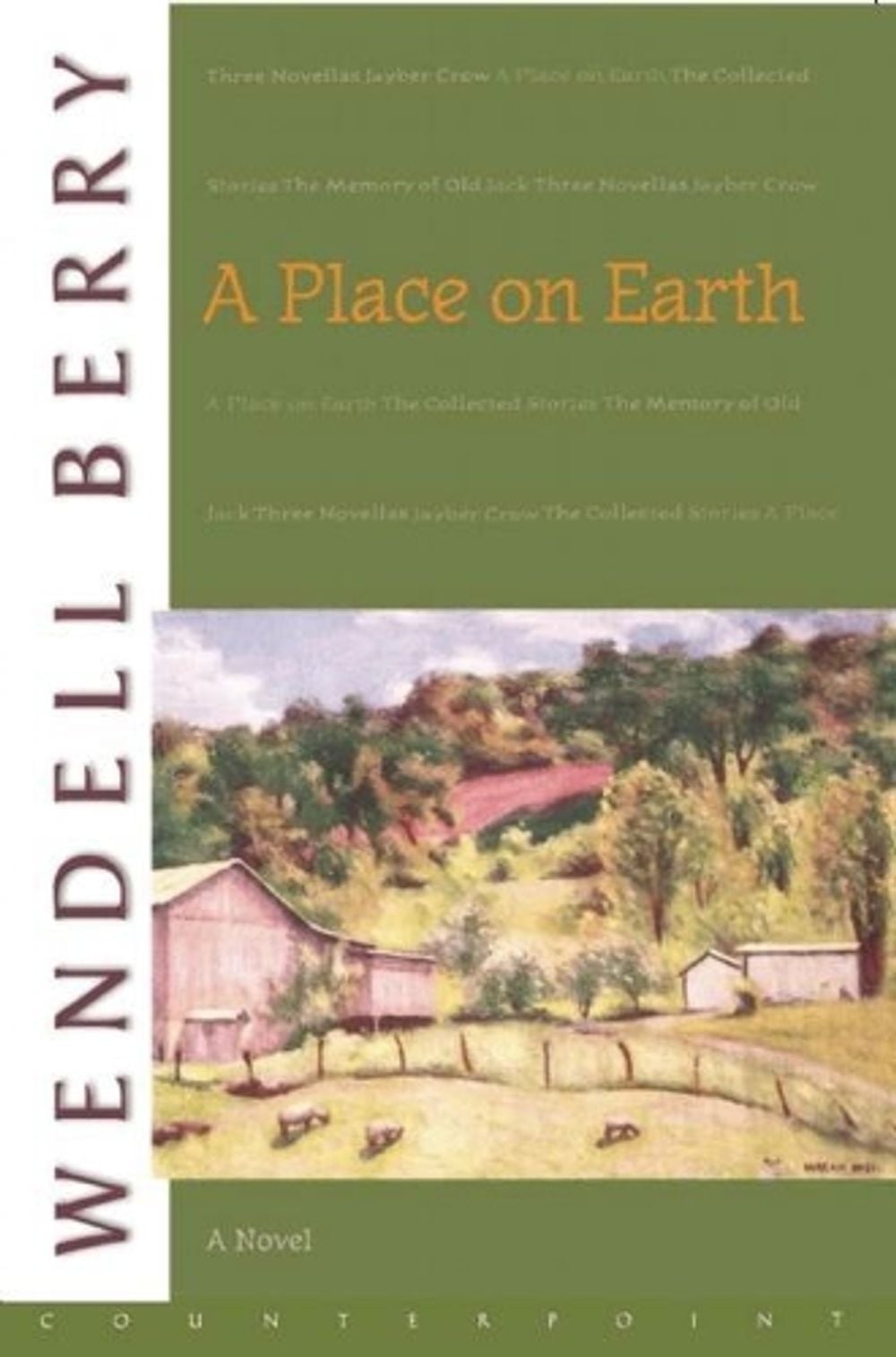 A Place on Earth by Wendell Berry - ISBN: 9781582431246
