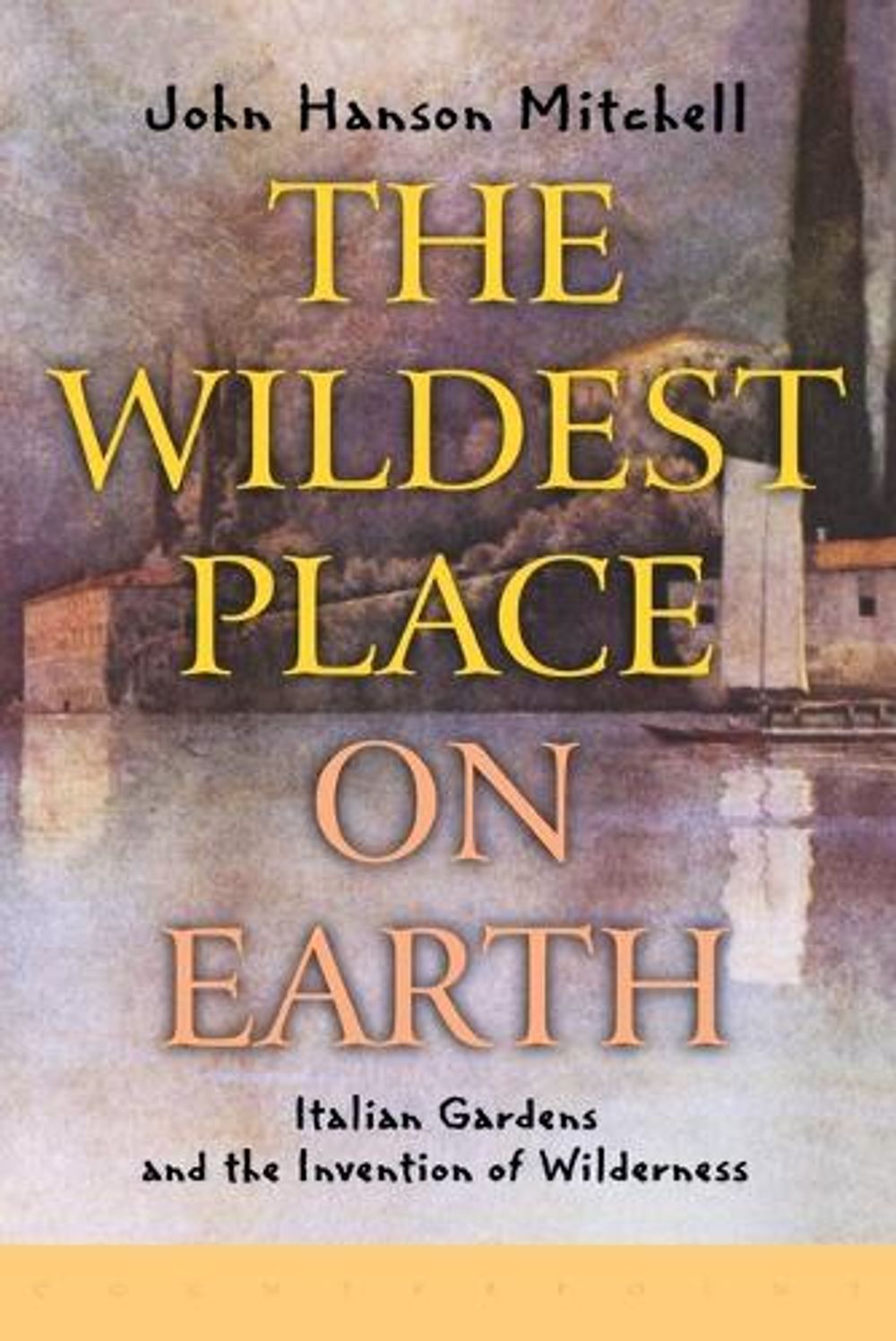 Wildest Place on Earth by John Hanson Mitchell - ISBN: 9781582432151