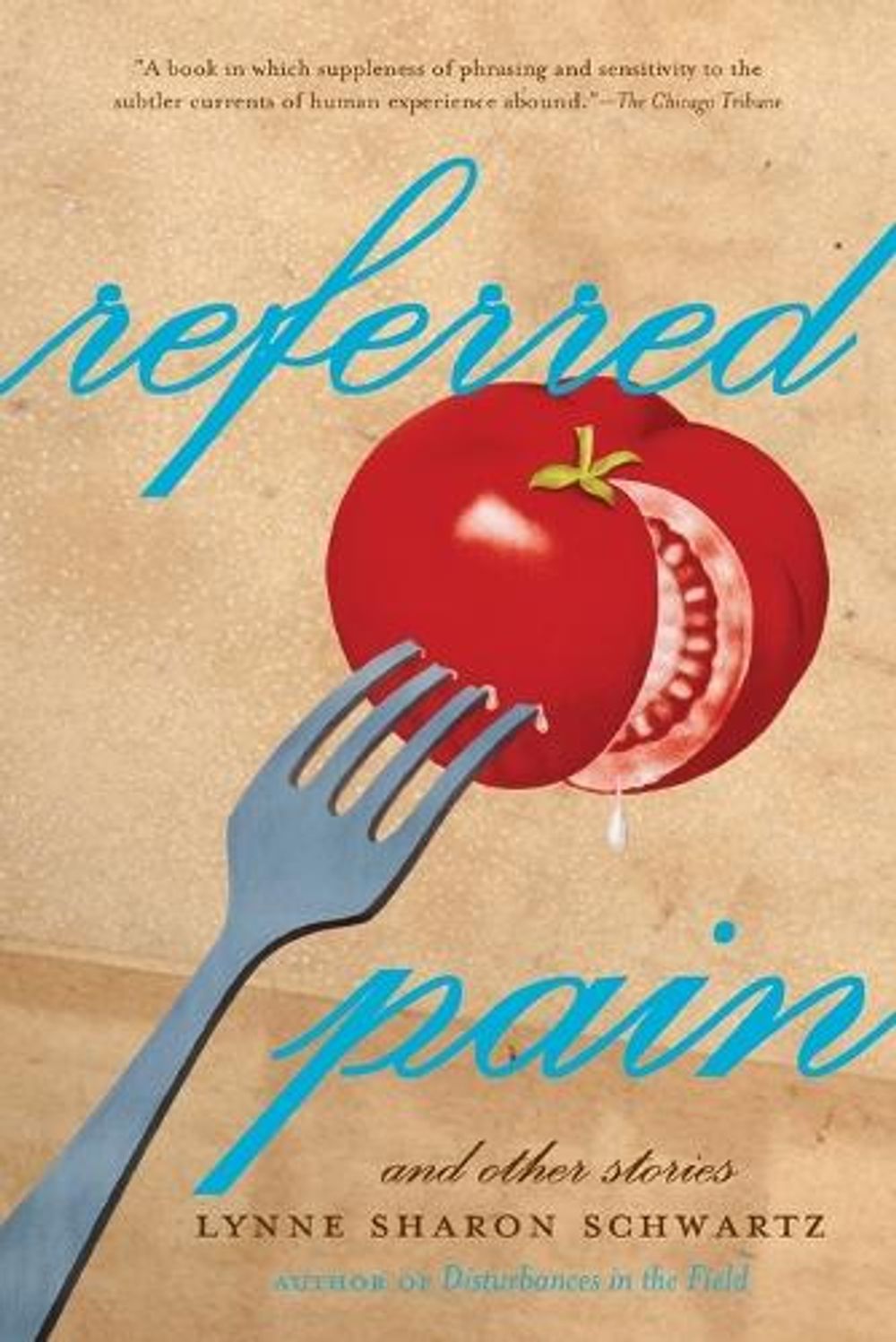 Referred Pain by Lynne Sharon Schwartz - ISBN: 9781582433028