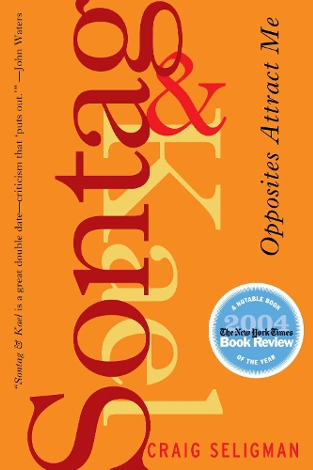 Sontag and Kael by Craig Seligman - ISBN: 9781582433127