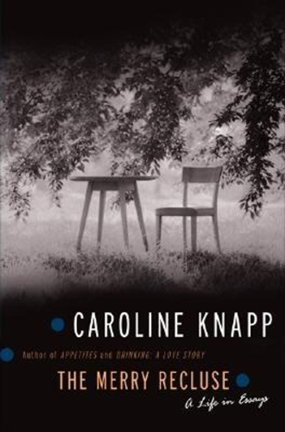 The Merry Recluse by Caroline Knapp - ISBN: 9781582433141