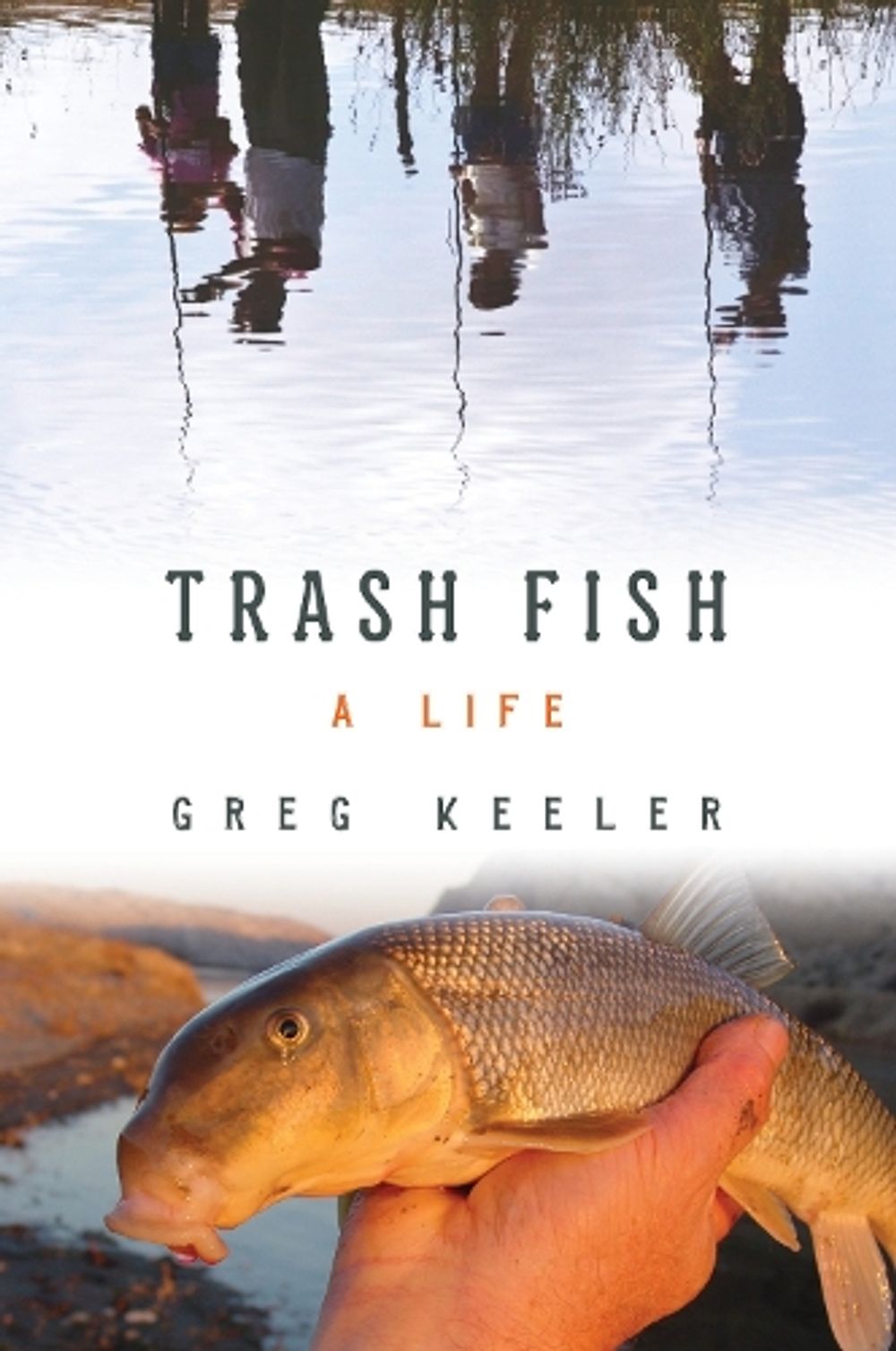Trash Fish by Greg Keeler - ISBN: 9781582434025