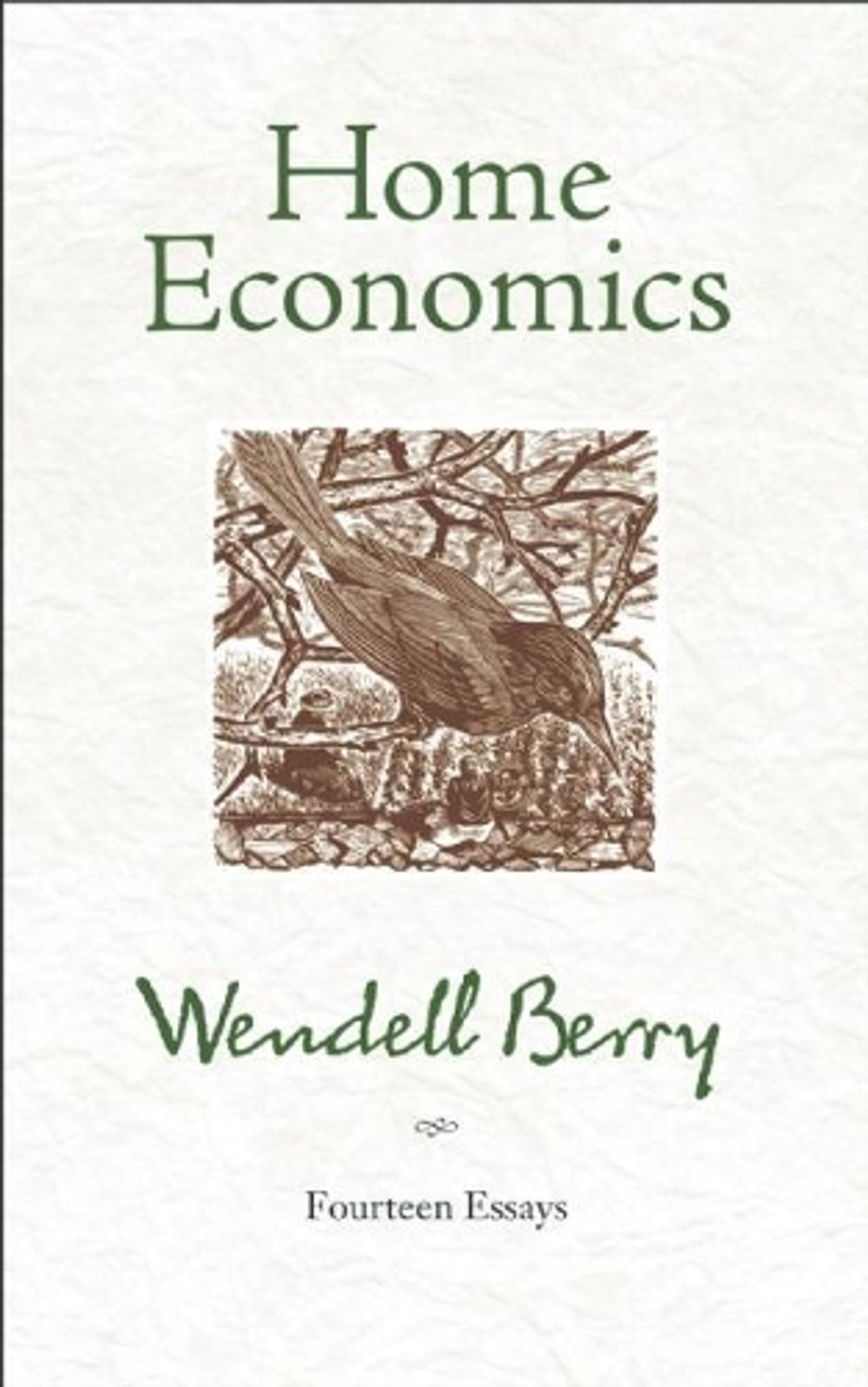 Home Economics by Wendell Berry - ISBN: 9781582434858