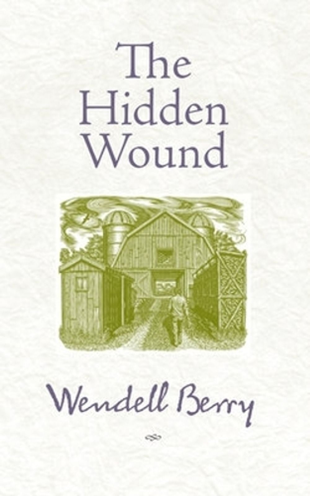 The Hidden Wound by Wendell Berry - ISBN: 9781582434865