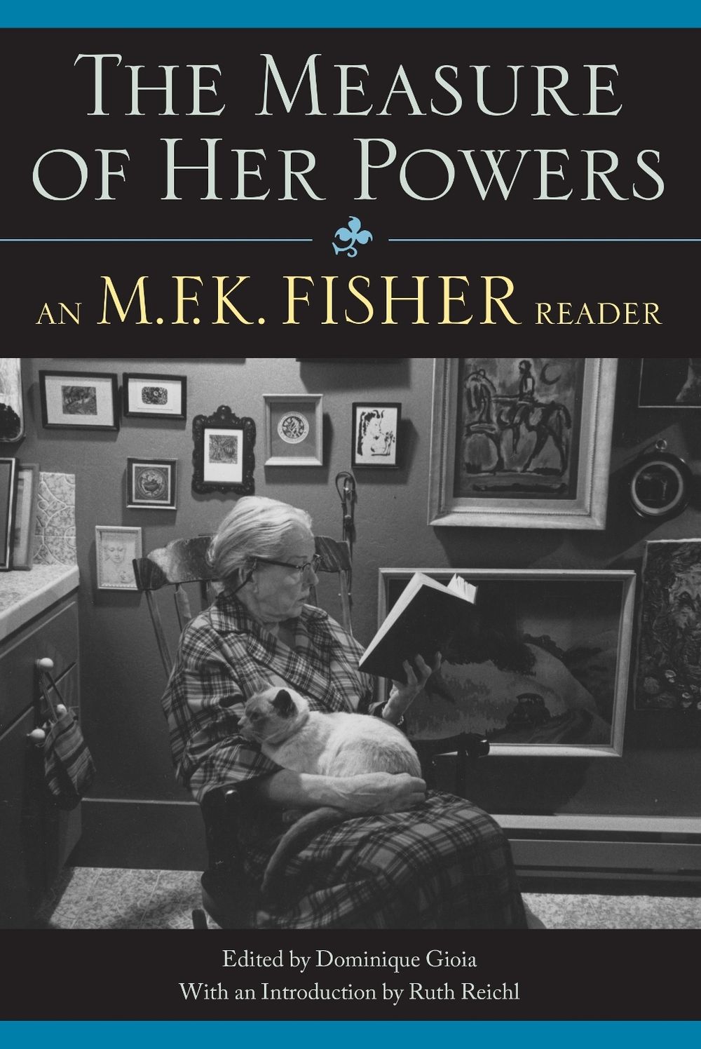 The Measure of Her Powers by Dominique Gioia - ISBN: 9781582435565