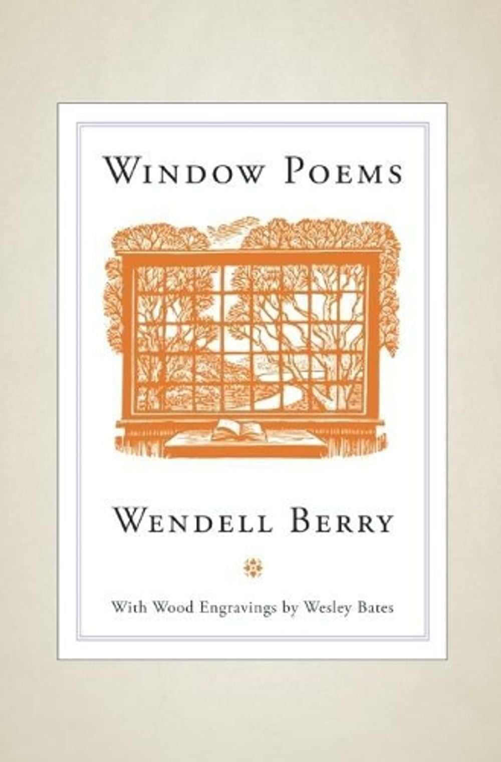 Window Poems by Wendell Berry - ISBN: 9781582436234