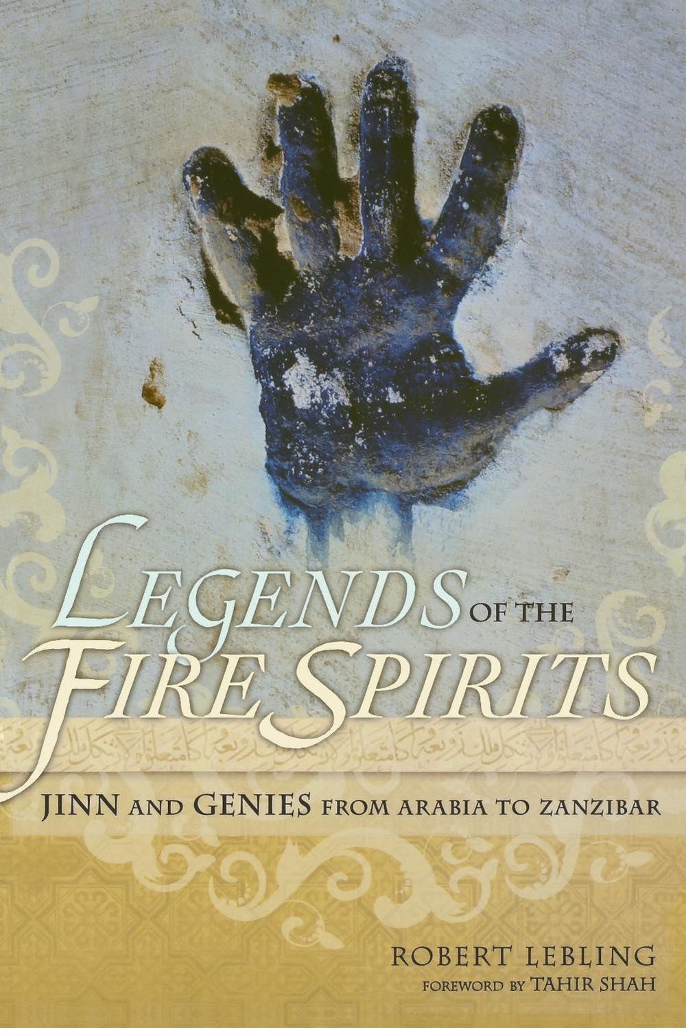 Legends of the Fire Spirits by Robert Lebling - ISBN: 9781582436326