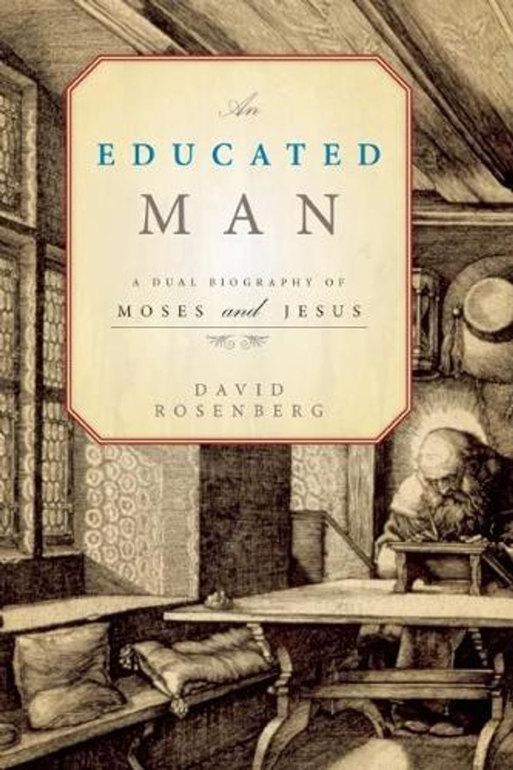 An Educated Man by David Rosenberg - ISBN: 9781582437286