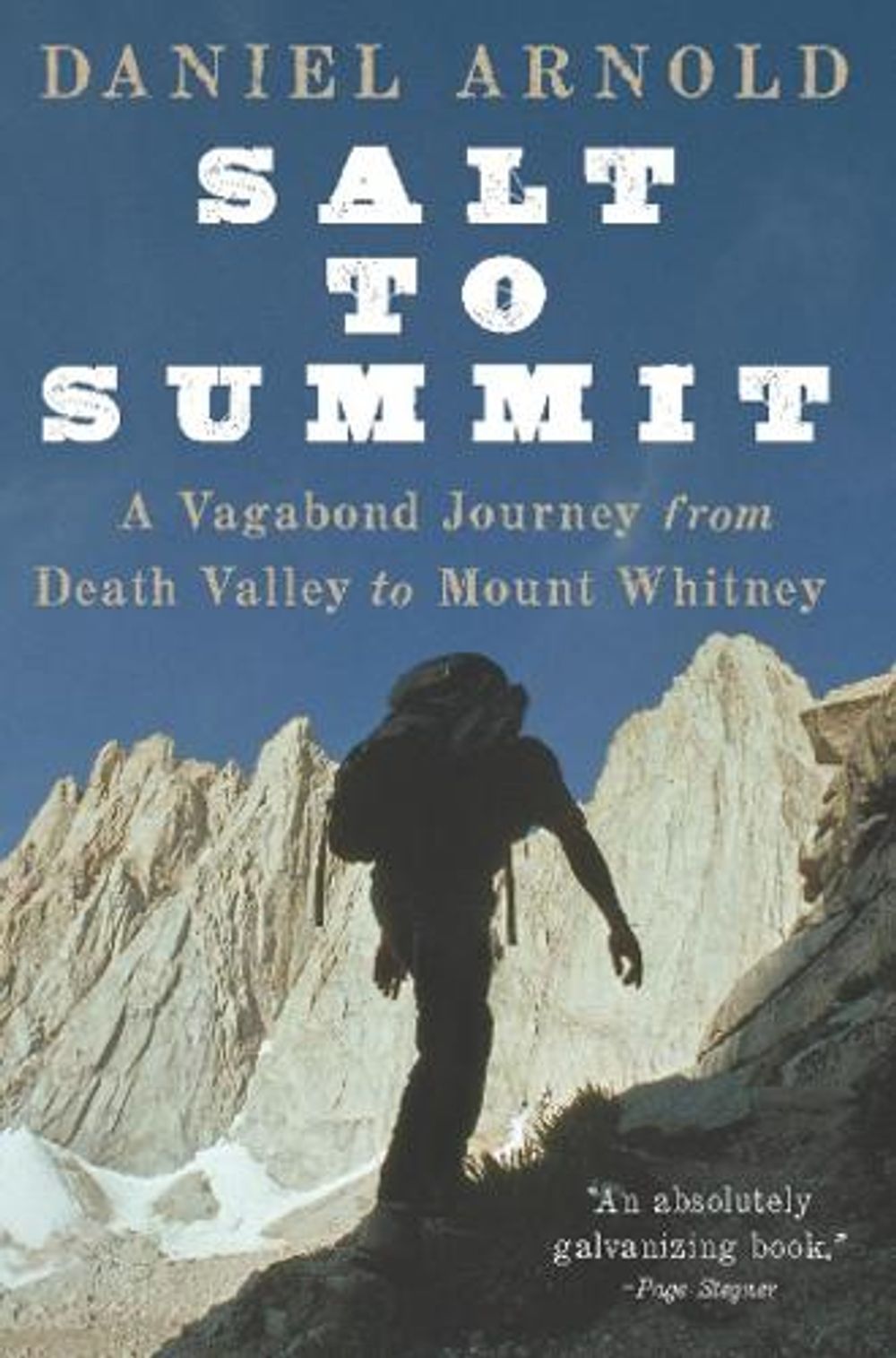 Salt to Summit by Daniel Arnold - ISBN: 9781582437507