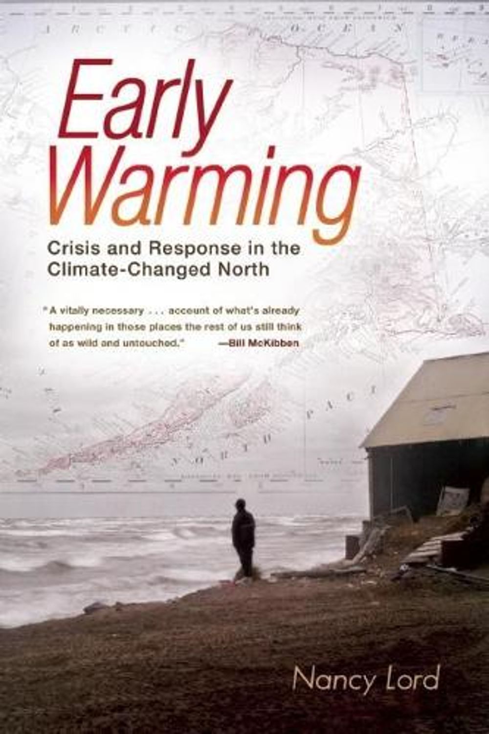 Early Warming by Nancy Lord - ISBN: 9781582438023