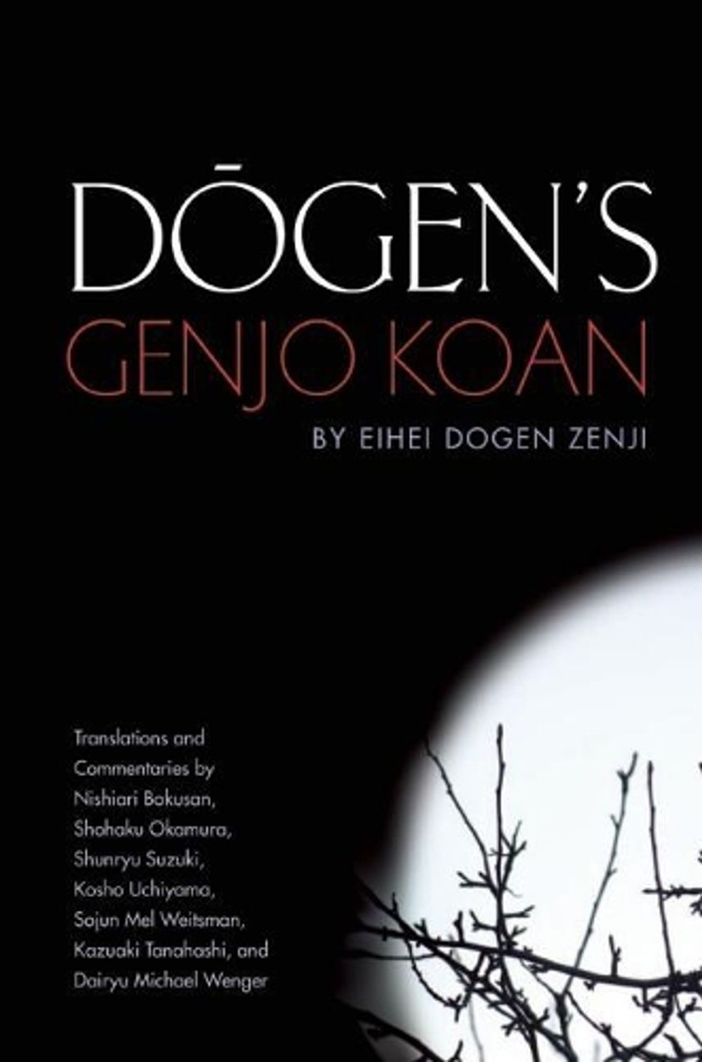 Dogen's Genjo Koan: Three Commentaries by Eihei Dogen (English) Paperback Book