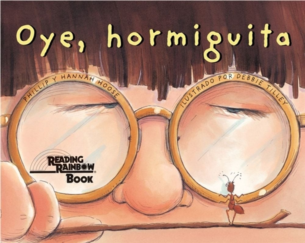 Oye, Hormiguita (Hey, Little Ant Spanish Edition) by Hannah Hoose - ISBN: 9781582460895