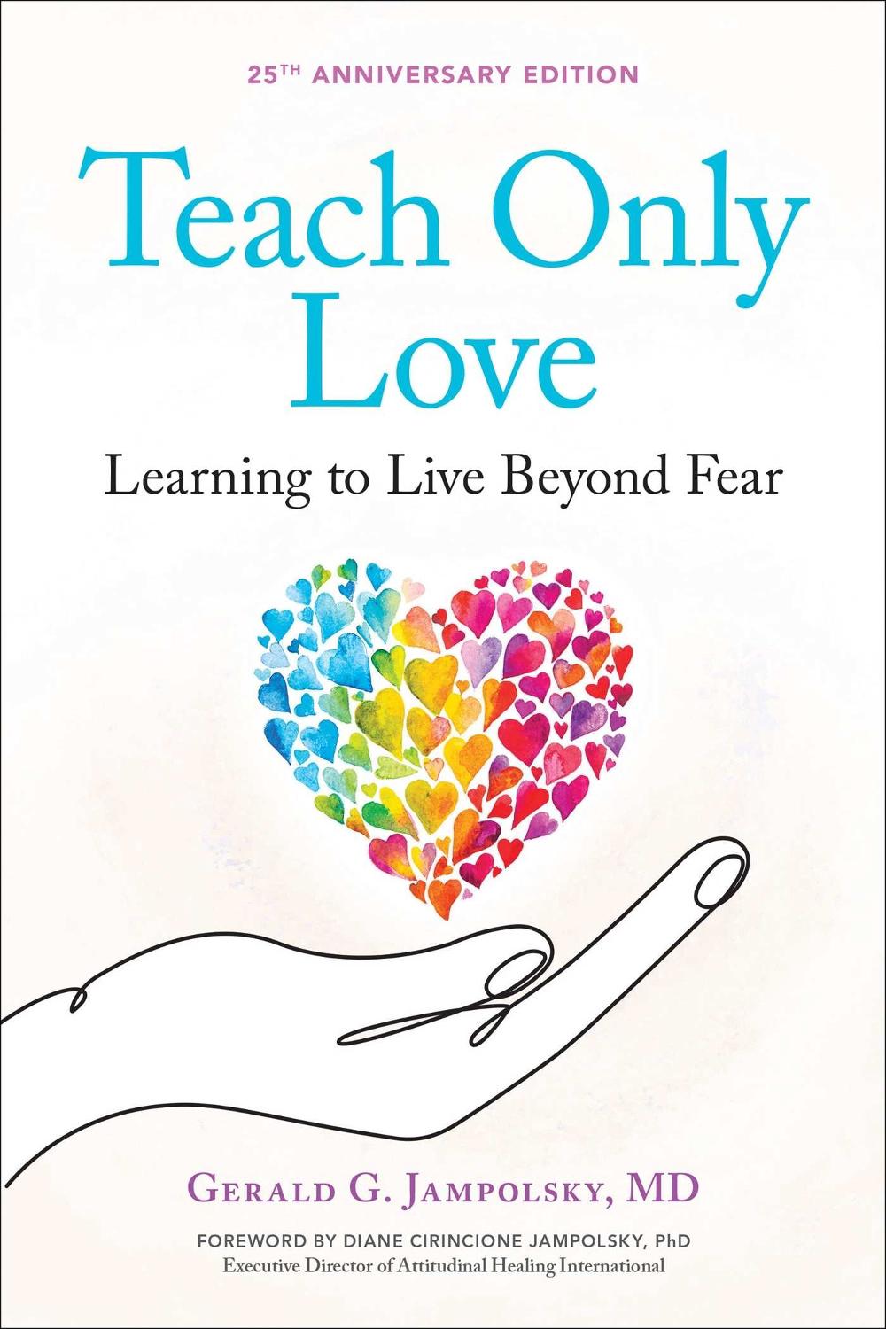Teach Only Love by Gerald G. Jampolsky - ISBN: 9781582700335