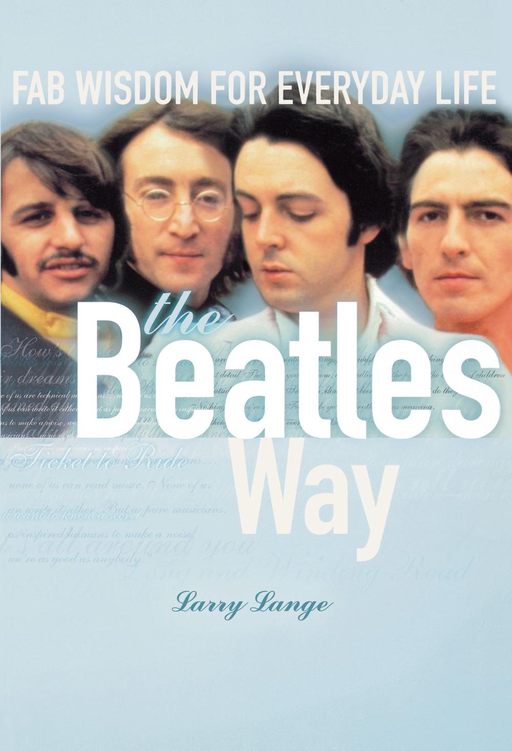 The Beatles Way by Larry Lange - ISBN: 9781582700618