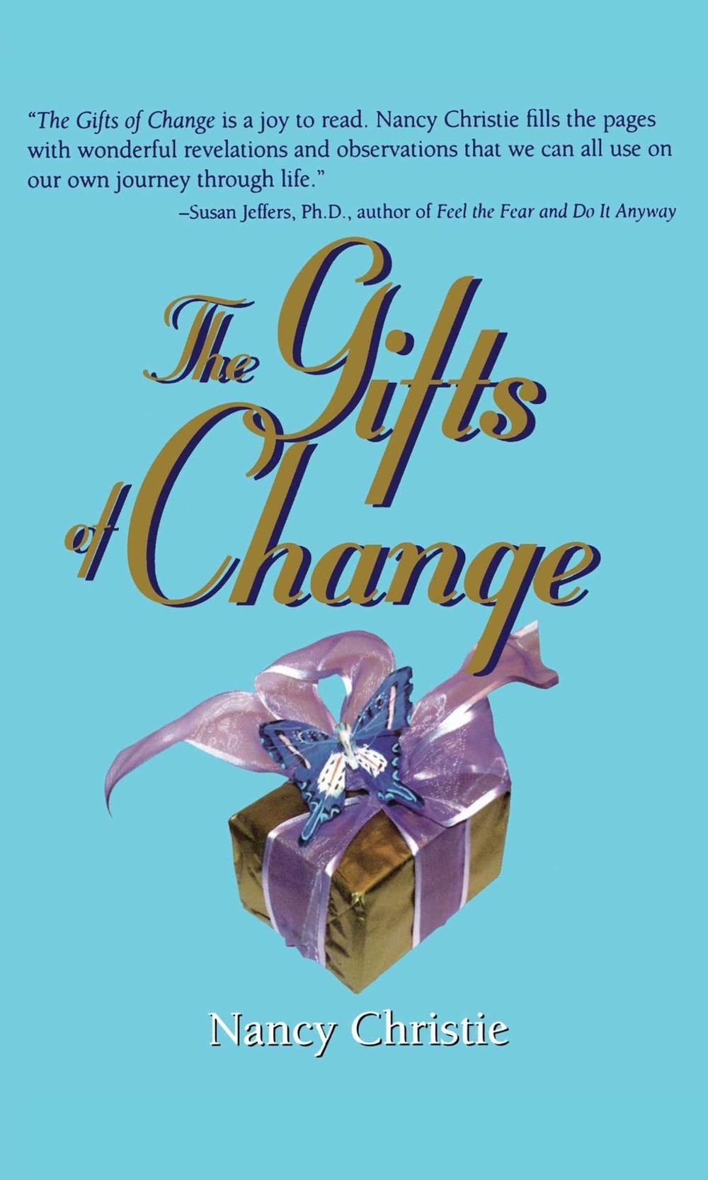 The Gifts Of Change by Nancy Christie - ISBN: 9781582701196