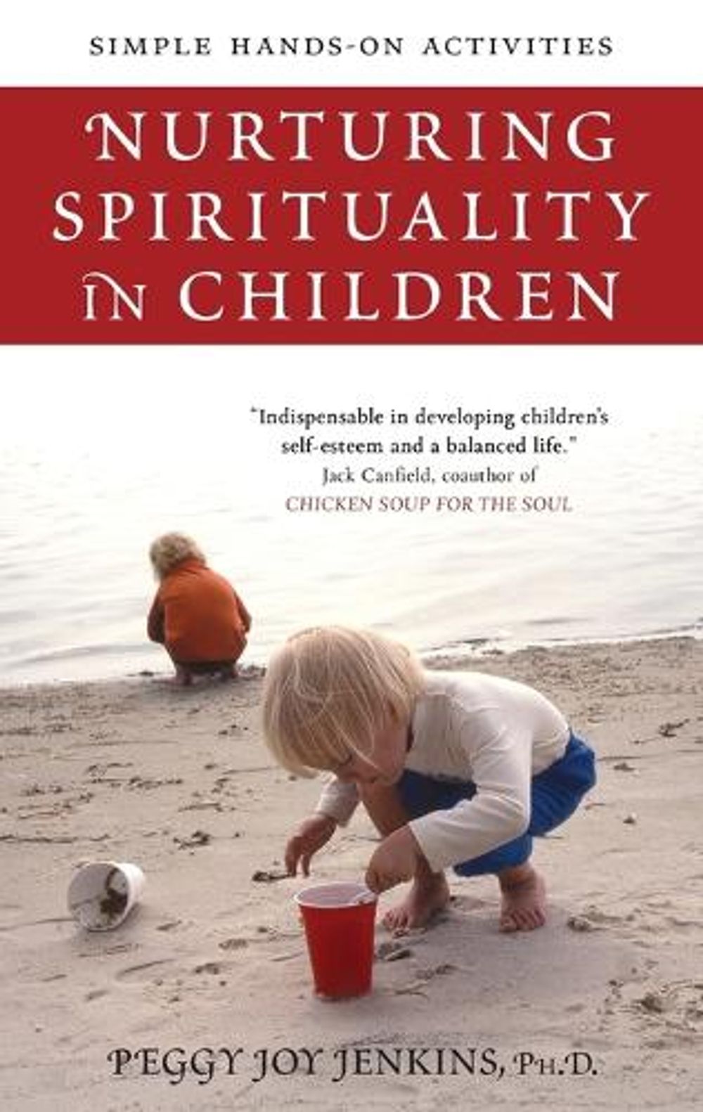 Nurturing Spirituality in Children by Peggy Joy Jenkins - ISBN: 9781582702117