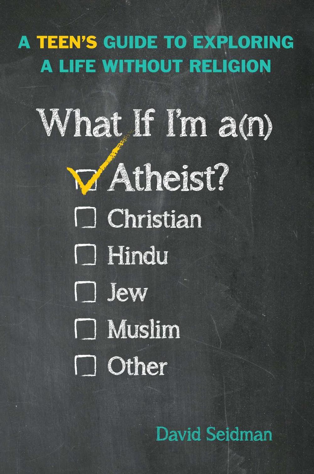 What If I'm an Atheist?, 9781582704067
