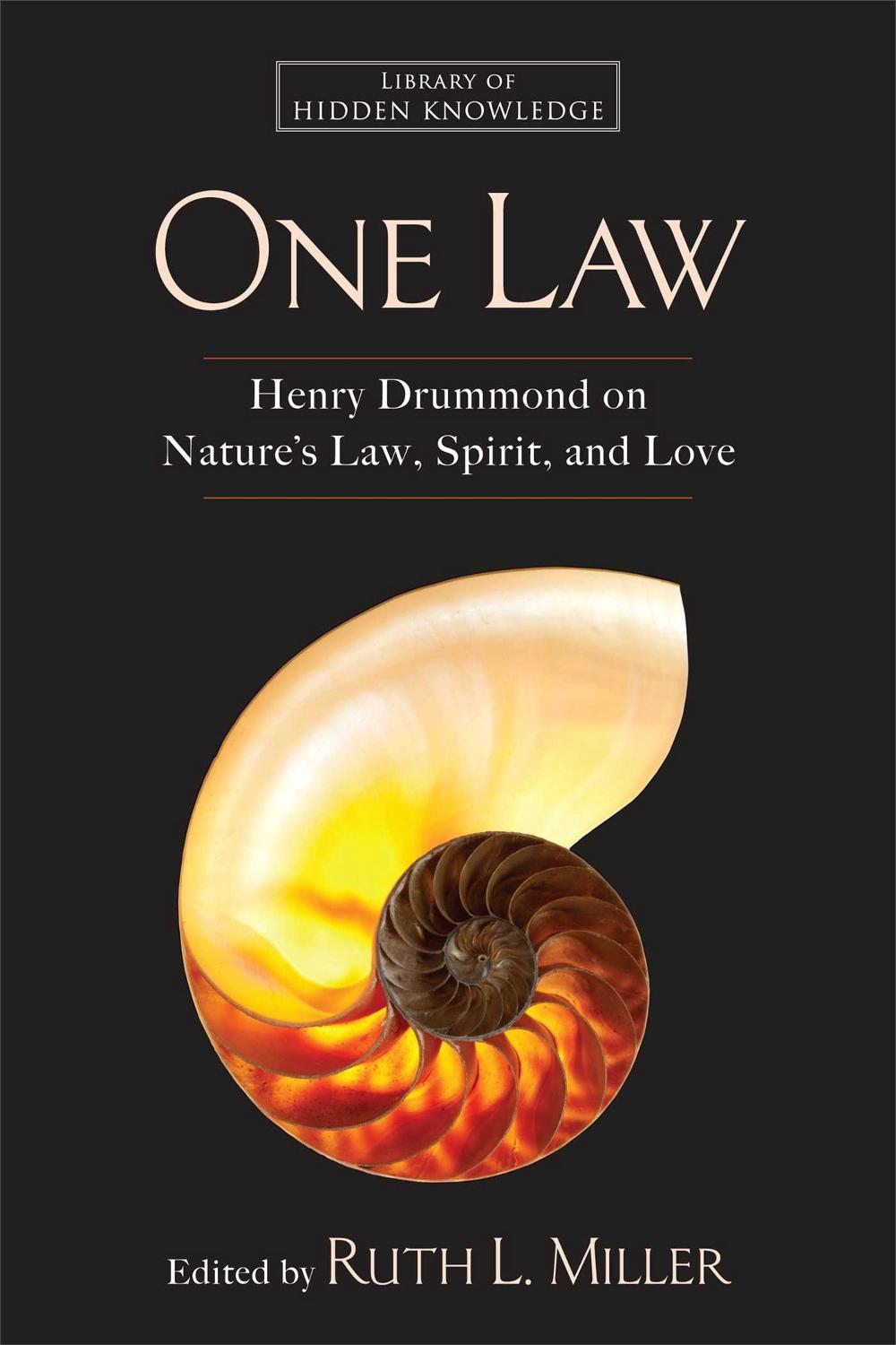 One Law: Henry Drummond on Nature's Law, Spirit, and Love by Henry Drummond - ISBN: 9781582704210