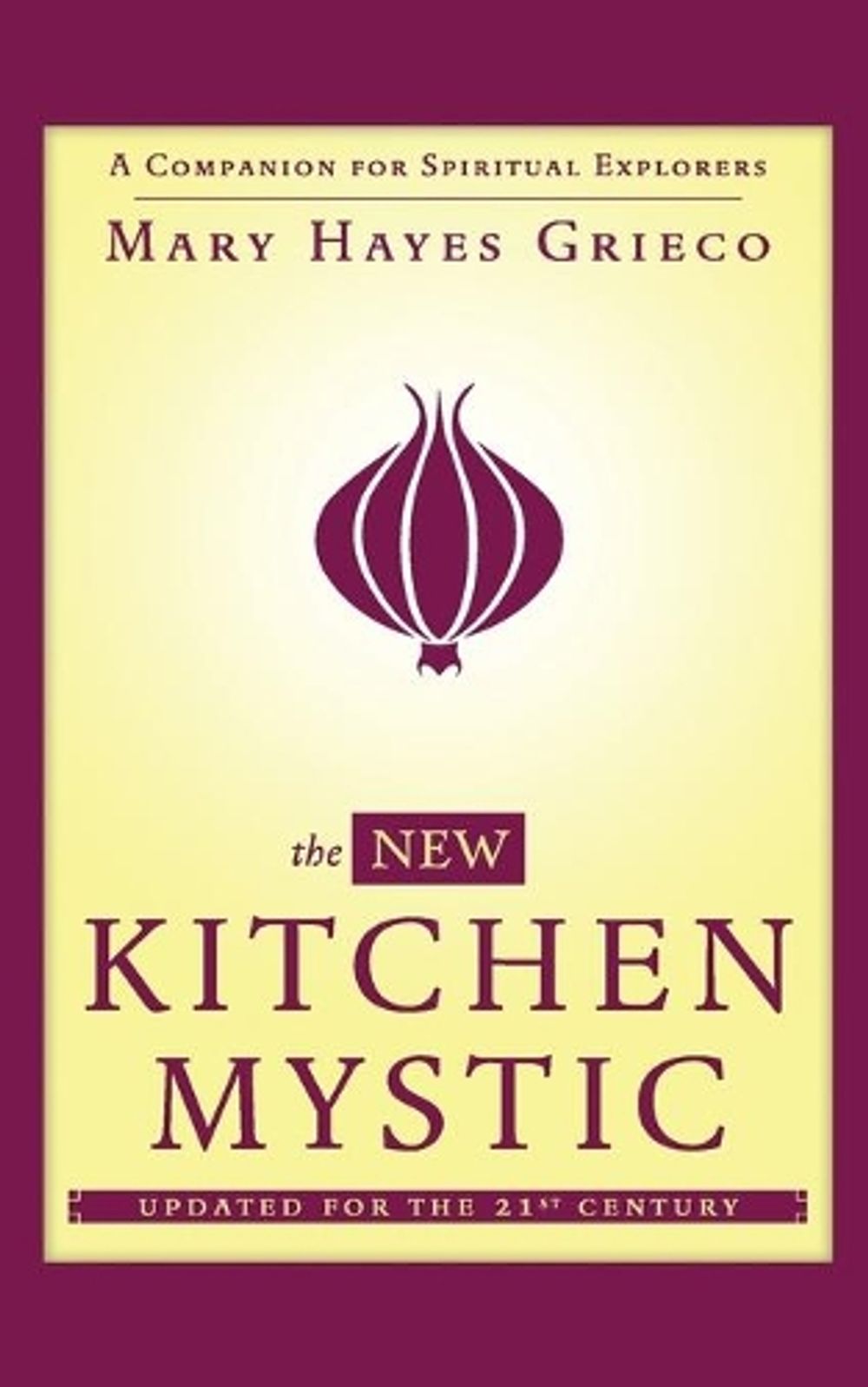 The New Kitchen Mystic by Mary Hayes Grieco - ISBN: 9781582704265