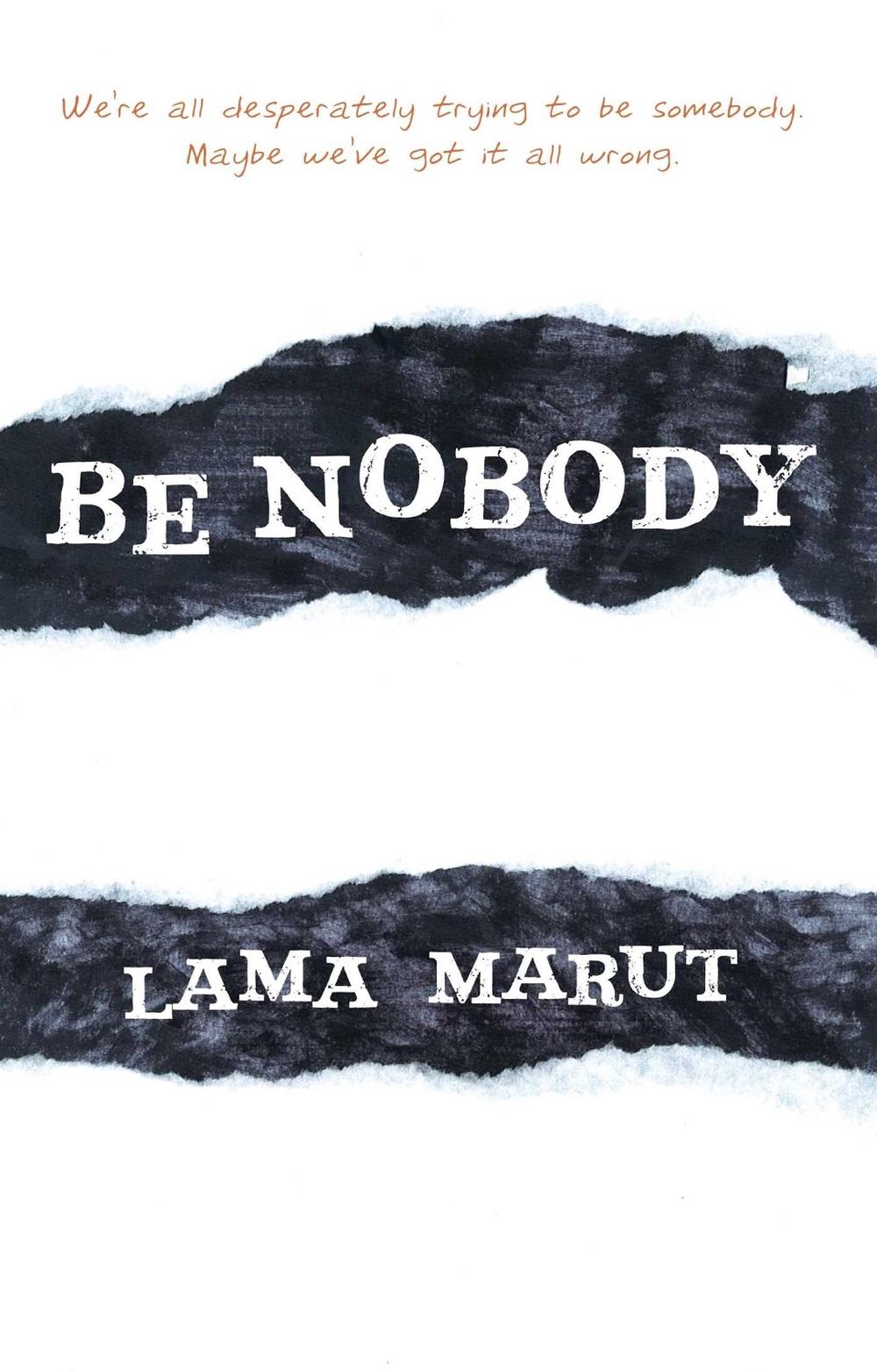 Be Nobody by Lama Marut - ISBN: 9781582704548