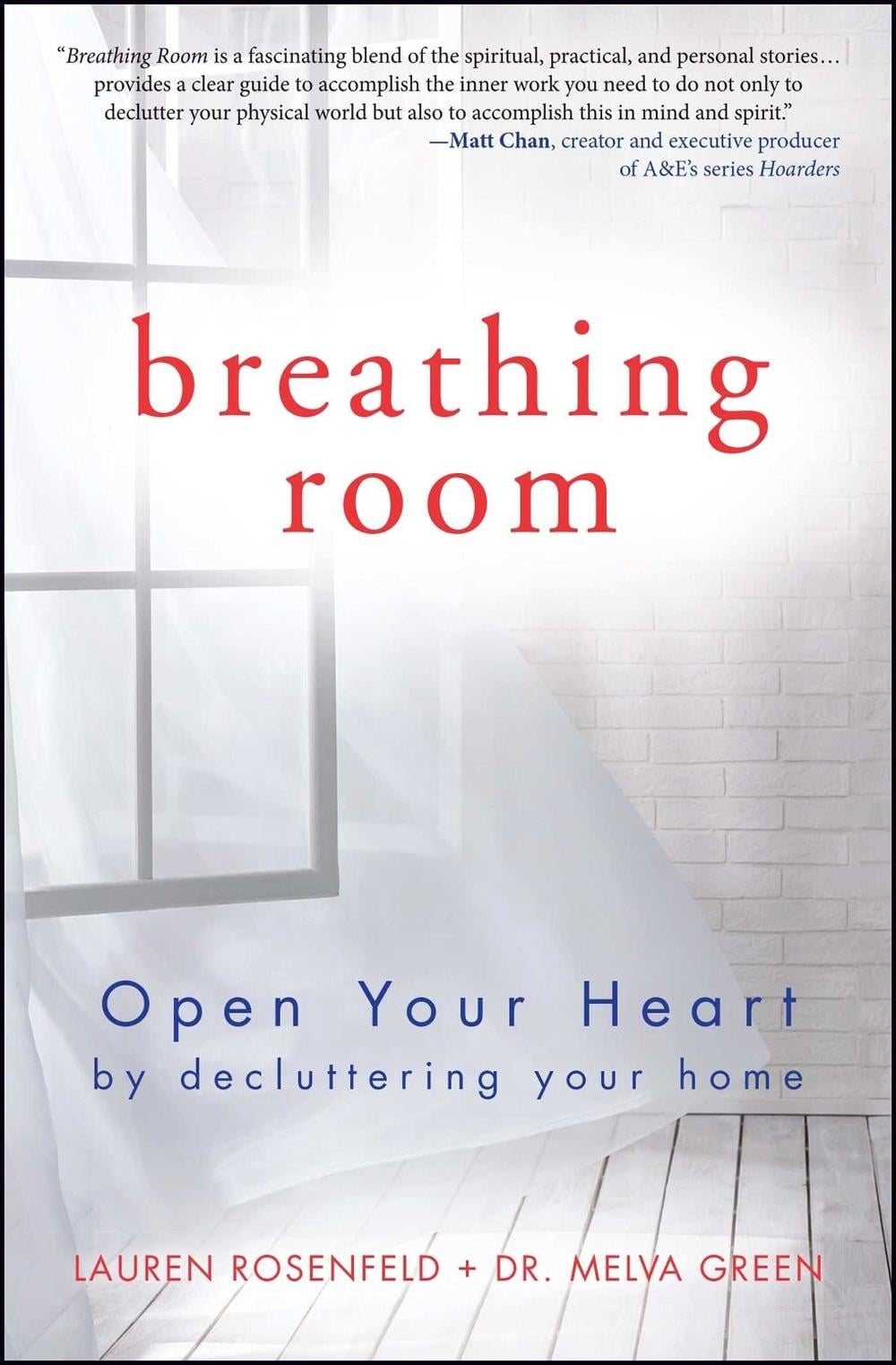 Breathing Room: Open Your Heart by Decluttering Your Home by Melva Green - ISBN: 9781582704579