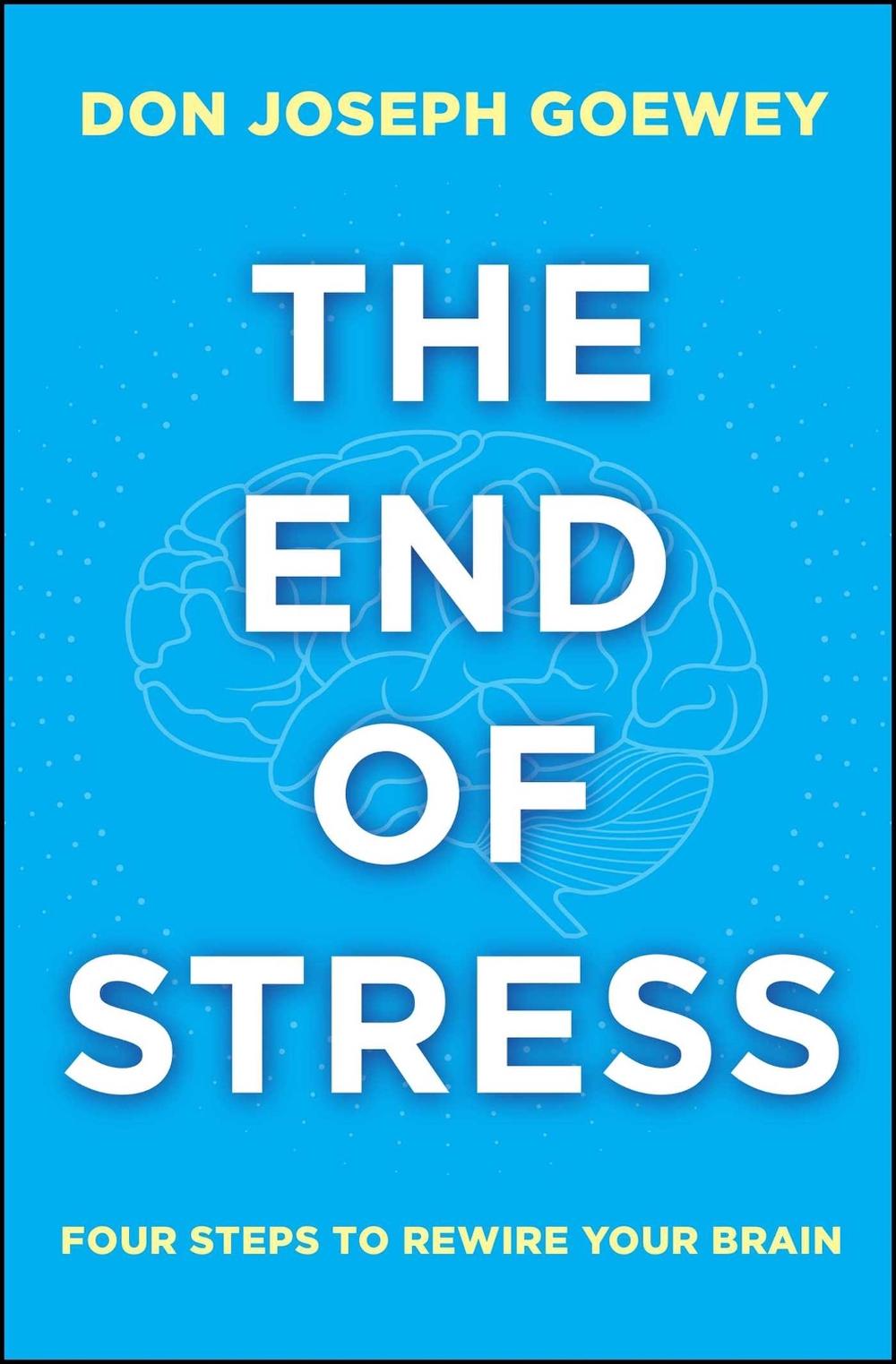 End of Stress by Don Joseph Goewey - ISBN: 9781582704913