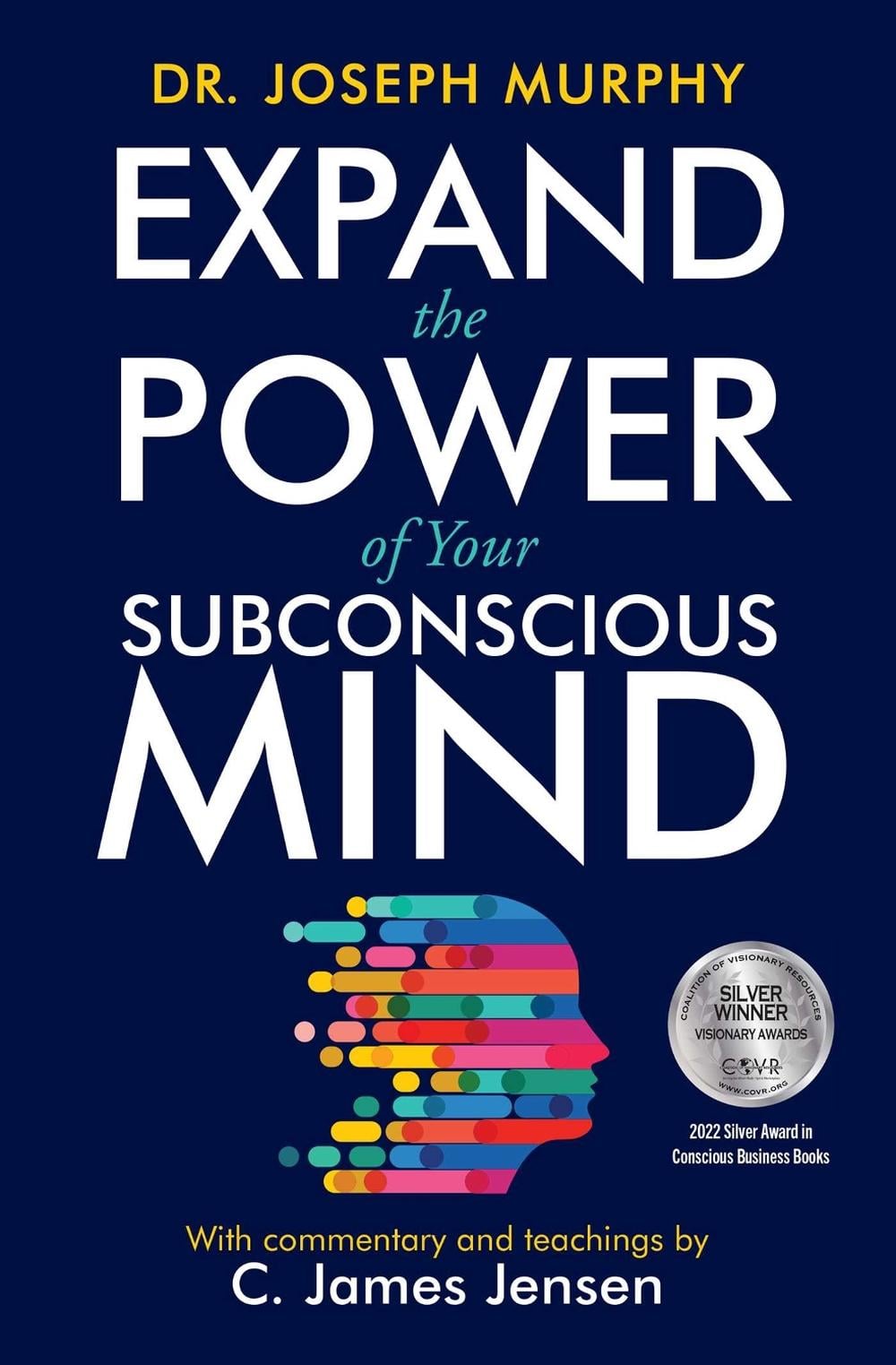 Expand the Power of Your Subconscious Mind by C. James Jensen - ISBN: 9781582707181