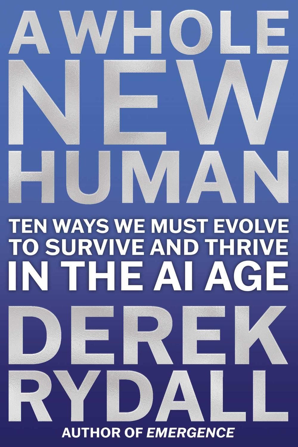 A Whole New Human by Derek Rydall - ISBN: 9781582709598
