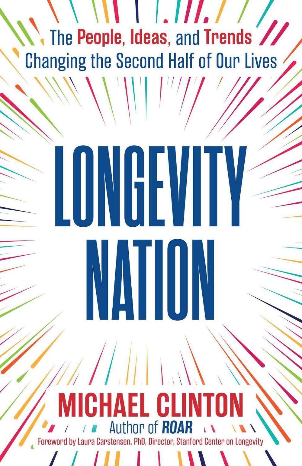 Longevity Nation by Michael Clinton - ISBN: 9781582709628