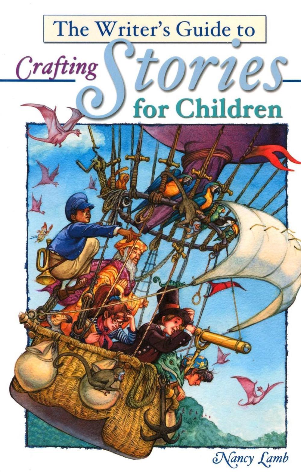 The Writer's Guide to Crafting Stories for Children by Nancy Lamb - ISBN: 9781582970523