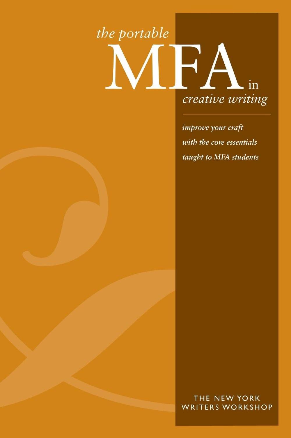 The Portable MFA in Creative Writing by New York Writers Workshop - ISBN: 9781582973500