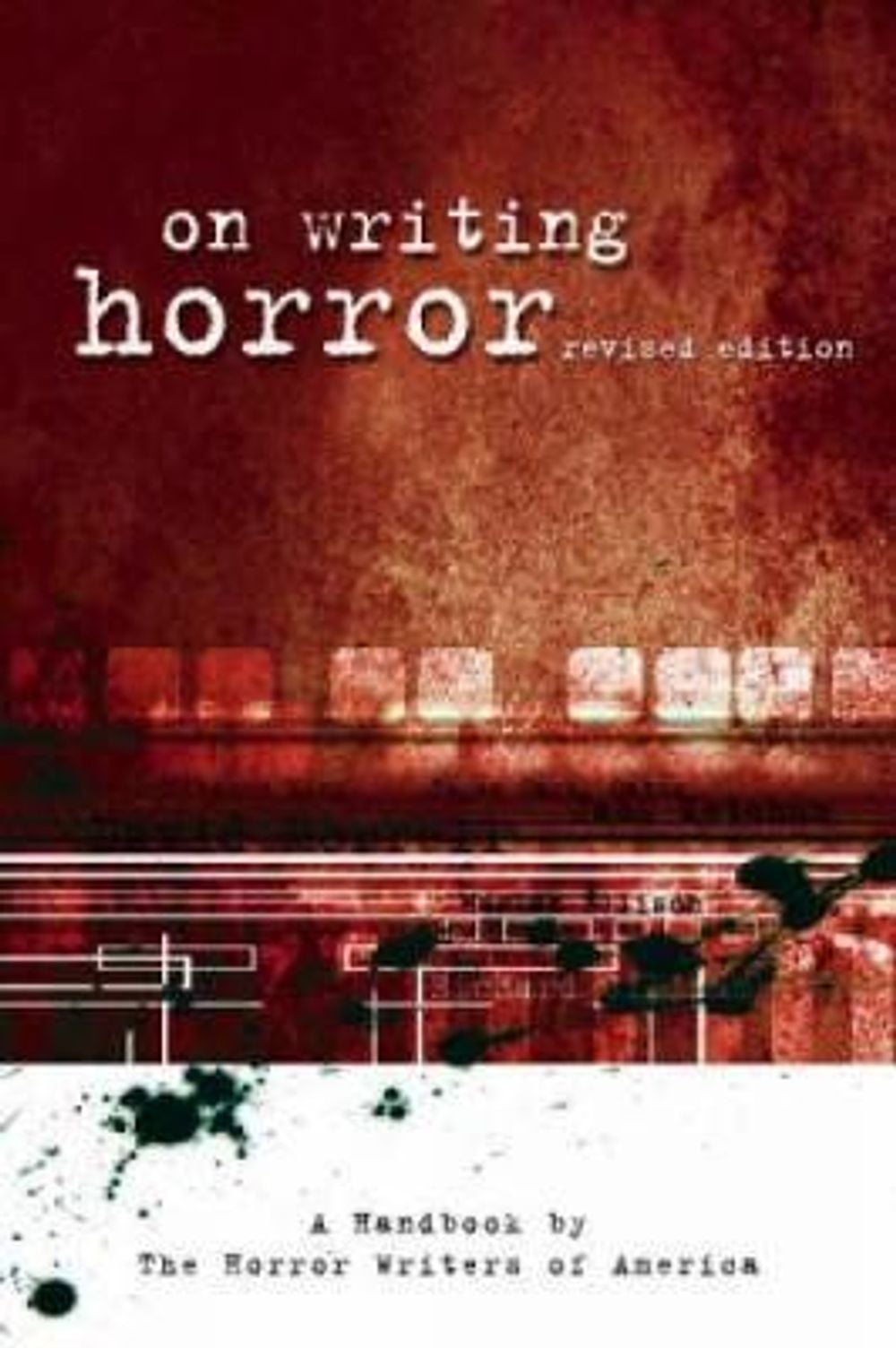 On Writing Horror: A Handbook by the Horror Writer's of America by The Horror Writers of America - ISBN: 9781582974200