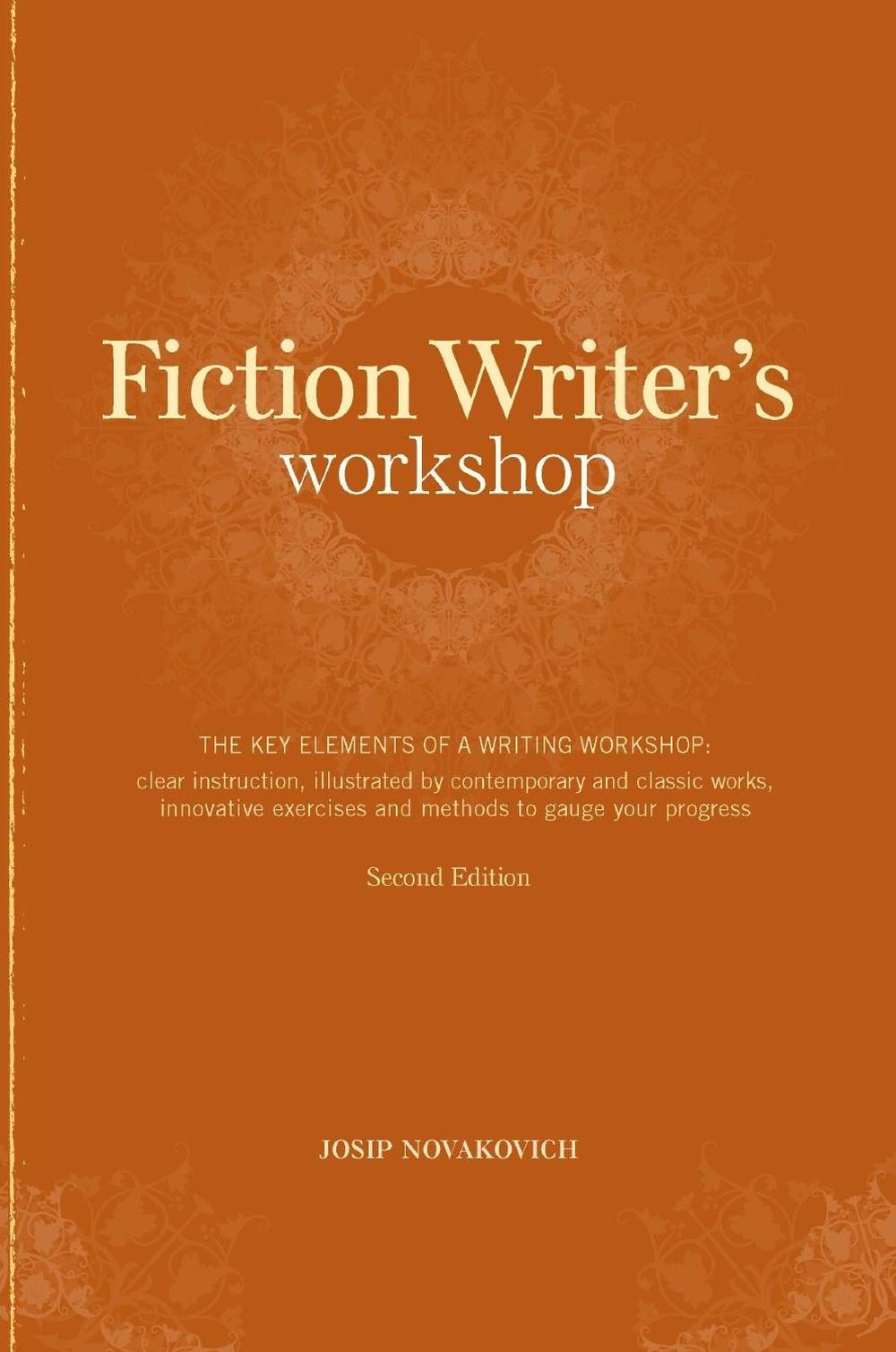 Fiction Writer's Workshop by Josip Novakovich - ISBN: 9781582975368