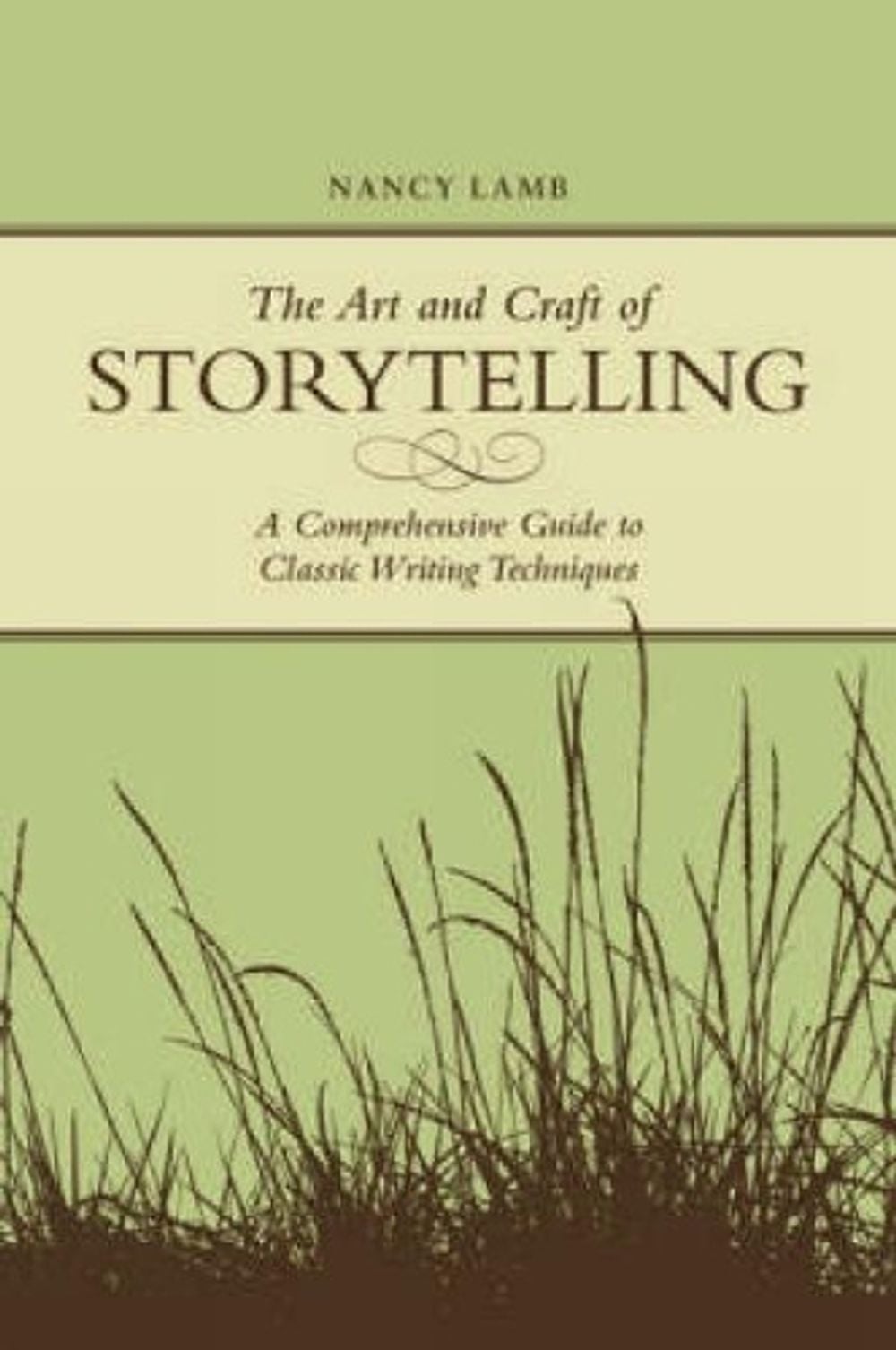 The Art and Craft of Storytelling by Nancy Lamb - ISBN: 9781582975597