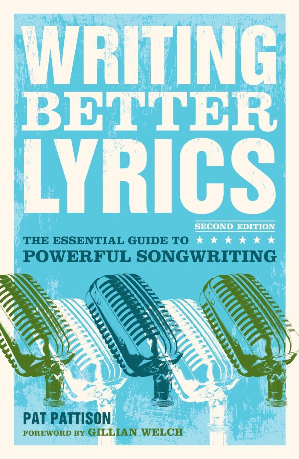 Writing Better Lyrics by Pat Pattison - ISBN: 9781582975771