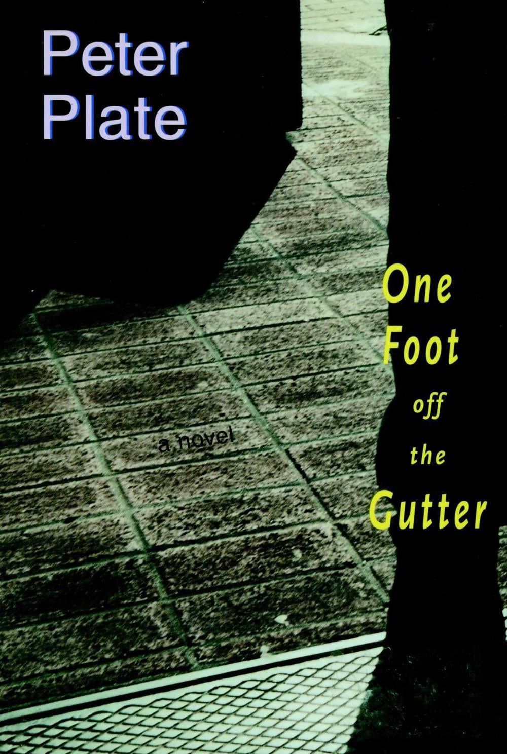 One Foot Off The Gutter by Peter Plate - ISBN: 9781583222591