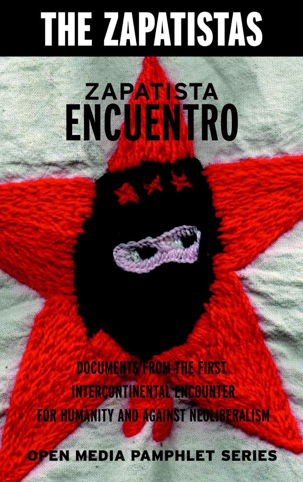 Zapatista Encuentro - 2nd Edition by The Zapatistas - ISBN: 9781583225486