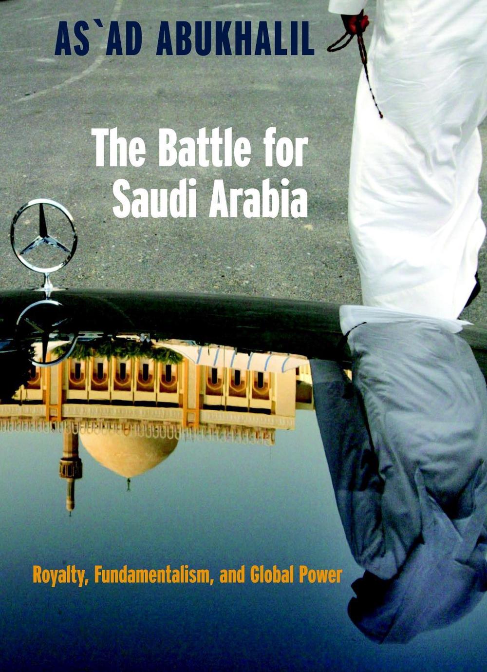 The Battle For Saudi Arabia by As`ad Abdukhalil - ISBN: 9781583226100