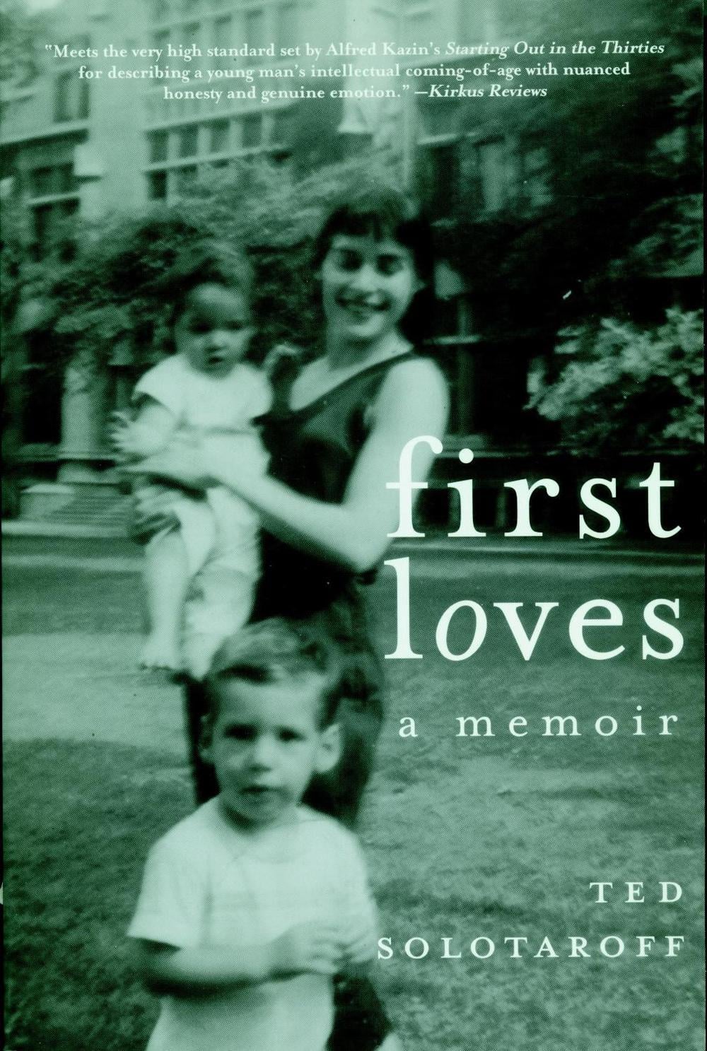 First Loves by Ted Solotaroff - ISBN: 9781583226407