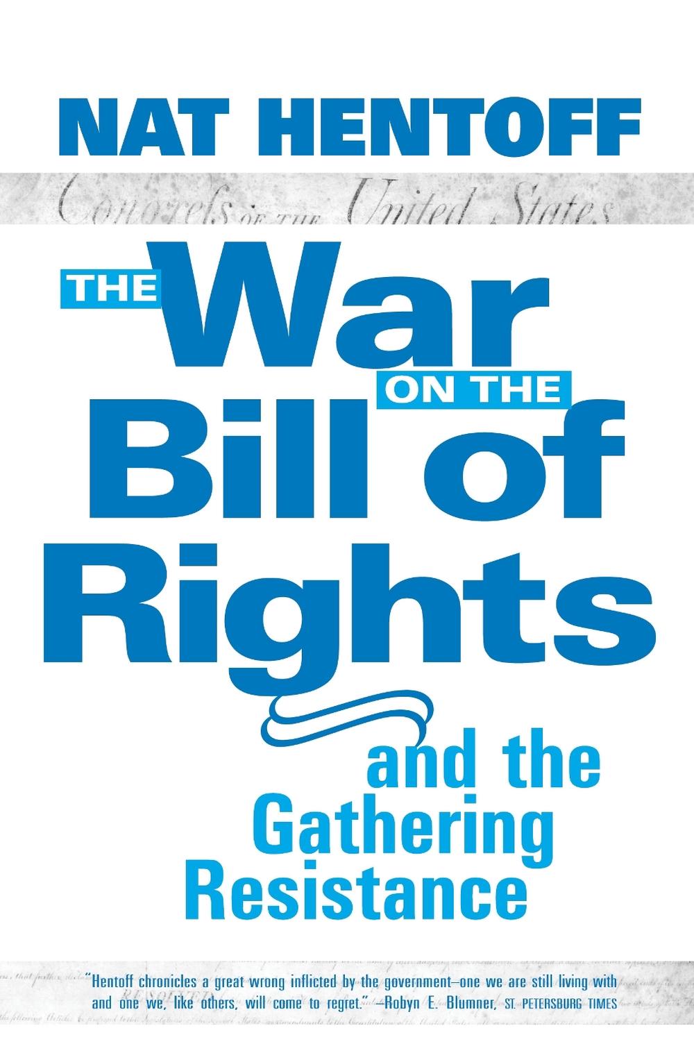 The War On The Bill Rights by Nat Hentoff - ISBN: 9781583226582