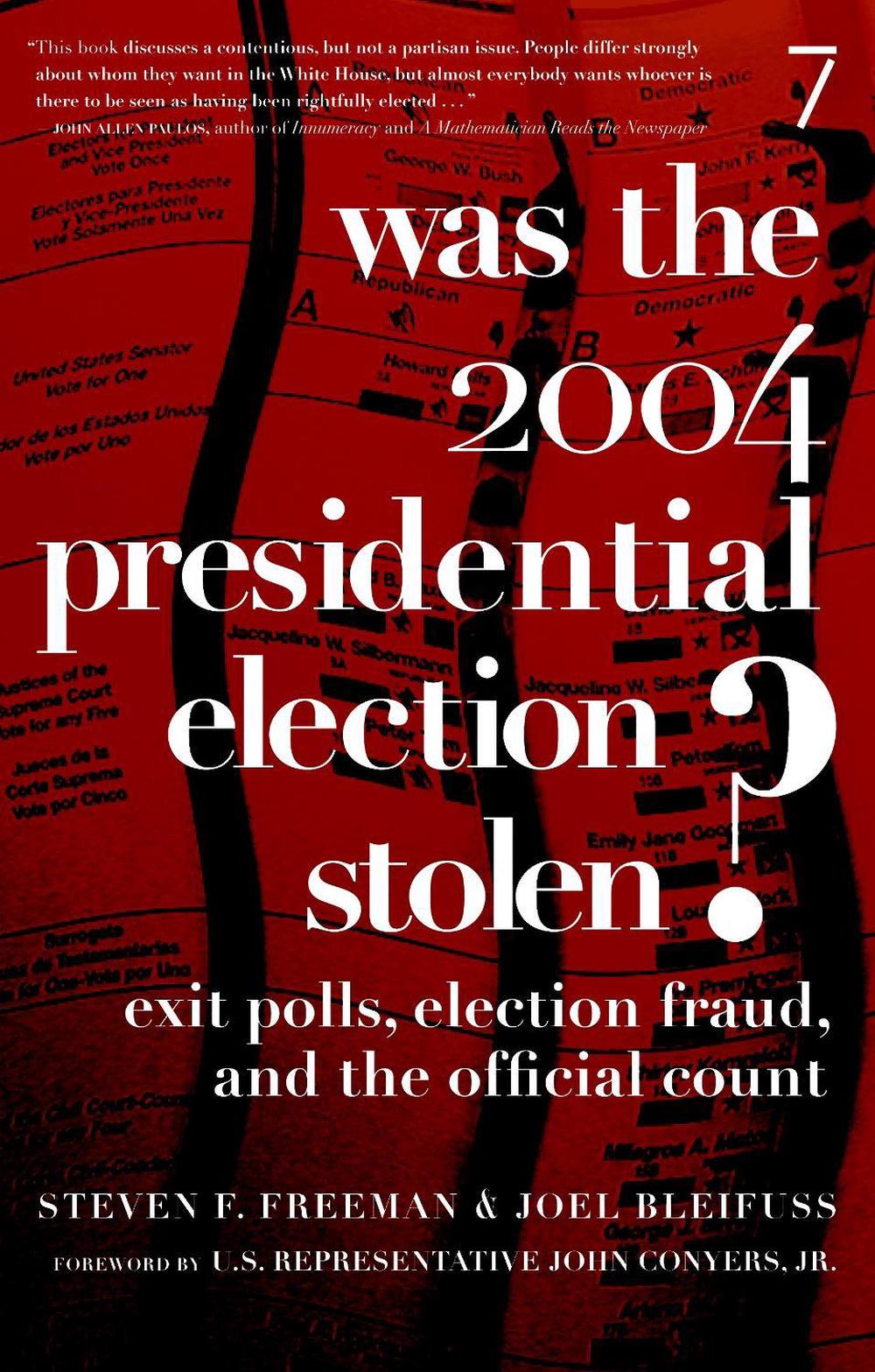 Was The 2004 Presidential Election Stolen? by Joel Bleifuss - ISBN: 9781583226872