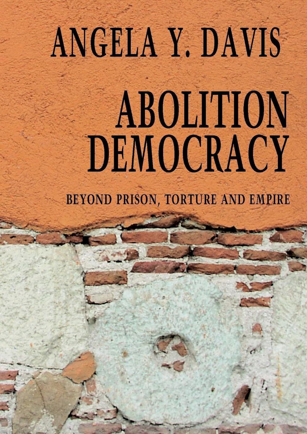 Abolition Democracy - Open Media Series by Angela Y. Davis - ISBN: 9781583226957