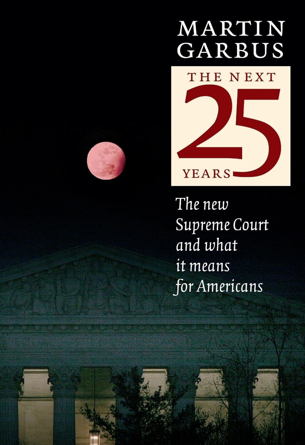 The Next Twenty-Five Years by Martin Garbus - ISBN: 9781583227329