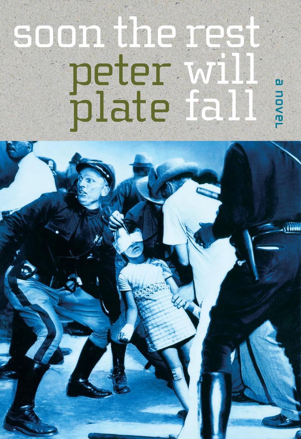 Soon The Rest Will Fall by Peter Plate - ISBN: 9781583227473